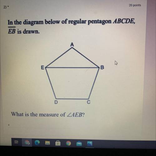 In the diagram below of regular pentagon ABCDE,
EB is drawn.
What is the measure of AEB?