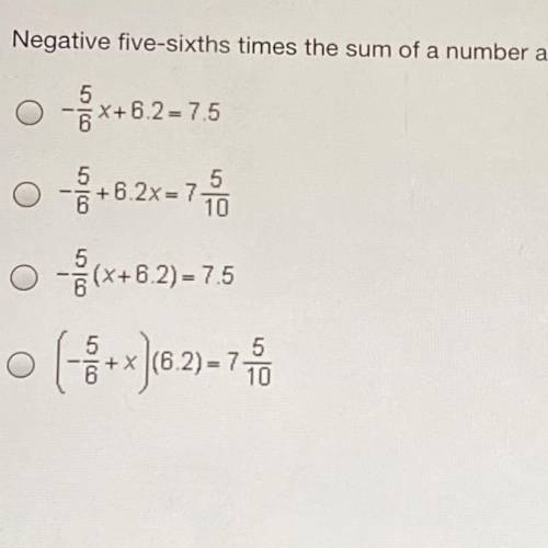 Which equation best represents this statement?

negative five-sixths times the sum of a number and