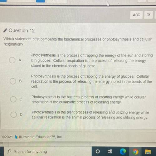 Which statement best compares the biochemical processes of photosynthesis and cellular

respiratio