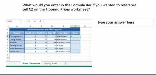what would you enter in the formula bar if you wanted to reference cell C2 on the flooring prices w