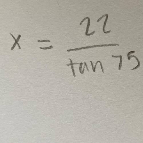 WHAT IS 22 DIVIDED BY TAN 75?? please help me i’m taking a math test i need a good grade! (ques