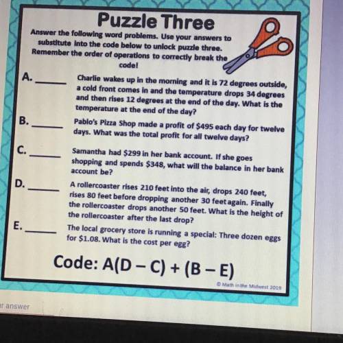 Puzzle Three

Answer the following word problems. Use your answers to
substitute into the code bel