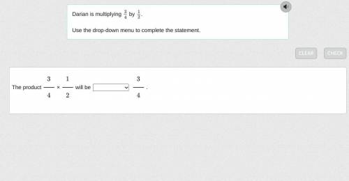 Darian is multiplying 34 by 12.

Use the drop-down menu to complete the statement.
and the choices