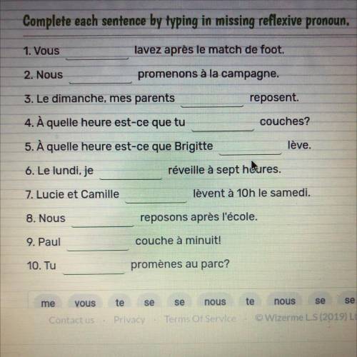Complete each sentence by typing in missing reflexive pronoun.

1. Vous......lavez après le match