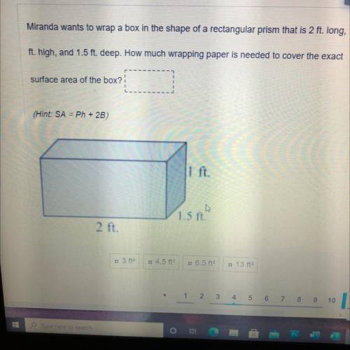 Miranda wants to wrap a box in the shape of a rectangular prism that is 2 ft. long, 1

ft. high, a