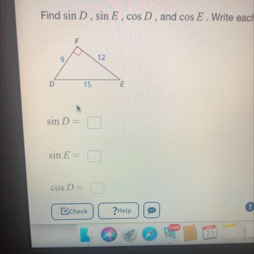 Find sin D, sin E, cos D, and cos E. Write each answer as a fraction in simplest form

sin D =
sin