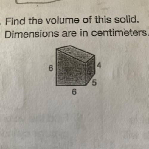 Find the volume of this solid.
Dimensions are in centimeters.