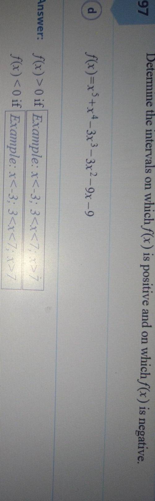 Determine the intervals on which f(x) is positive and on which f(x) is negative. PLS HELP​