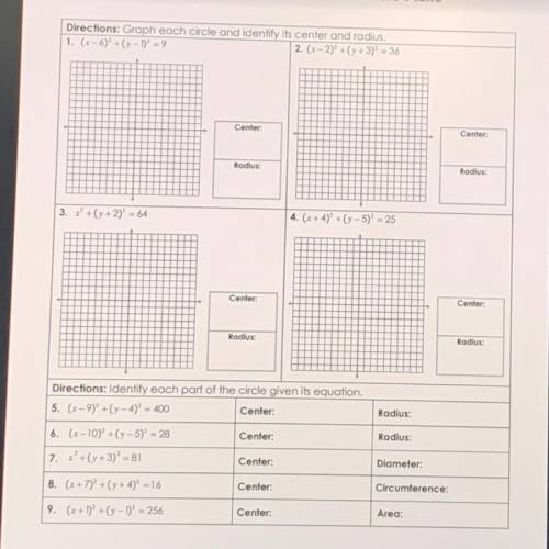 Directions: Graph each circle and identify its center and radius

1. (-6) (-09
2. (x-2)(y + 3)' -