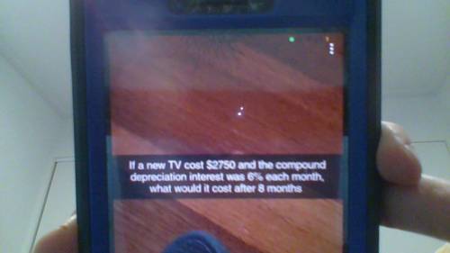 if a new tv costs %2750 and the compound depreciation interest was 6% each month. What would it cos