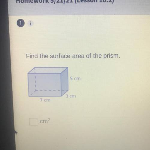Find the surface area of the prism.
5 cm
3 cm
7 cm