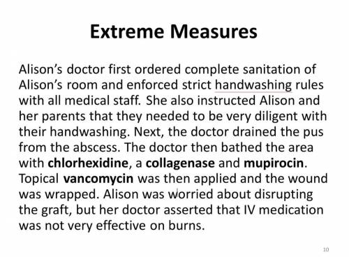 Why does chlorhexidine not damage Alison's tissue?

(This is about a girl who got burned, got a sk