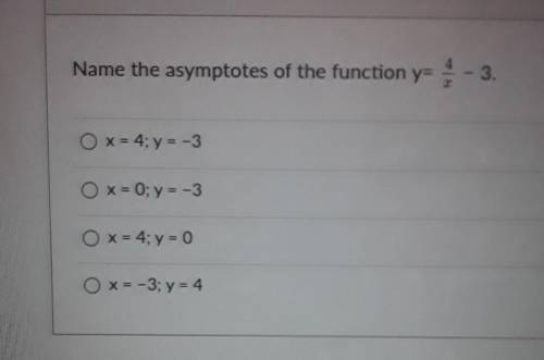 Name the asymptotes of the function y=4/x-3​