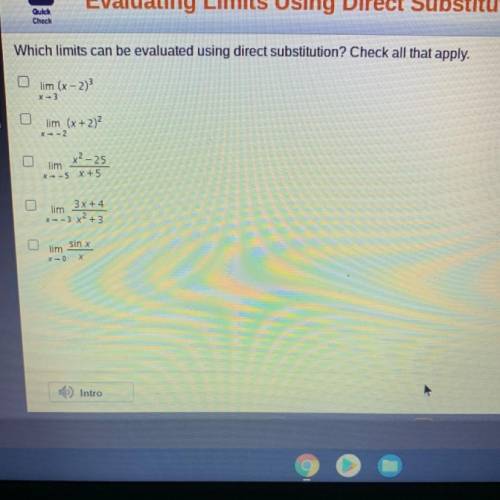 Which limits can be evaluated using direct substitution?check all that apply