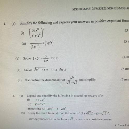 Rationalize the denominator of
and simplify 
Question (1 D)