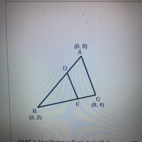 PART 1: Use Distance Formula (or Pythagorean Theorem) to find the perimeter of the A

ABC. HINT: G