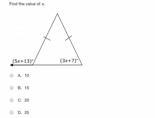 Find the value of x. 
A. 10 
B. 15 
C. 20 
D. 25