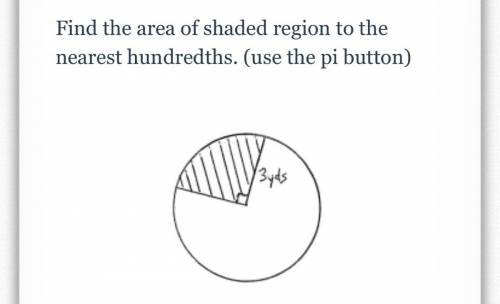 Using the picture above find the area of the shaded region to the nearest hundredths