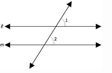 In the figure, lines ℓ and m are parallel. Describe ∠1 and ∠2.