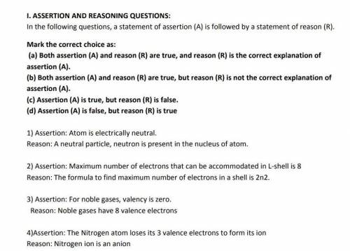 1. ASSERTION AND REASONING QUESTIONS:

In the following questions, a statement of assertion (A) is