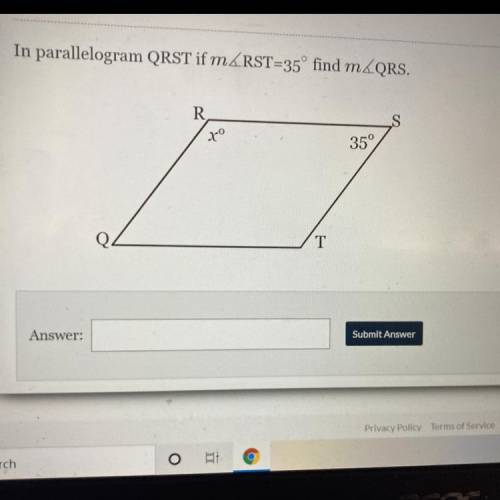 In parallelogram QRST if mZRST=35° find m&QRS.
R
S
35°
20
T