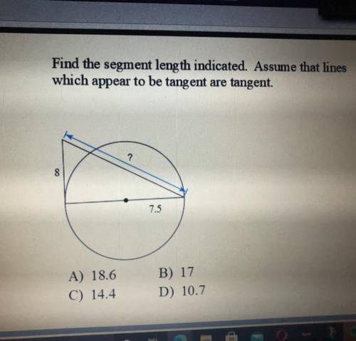 Find the segment length indicated. assume that lines which appear to be tangent are tangent