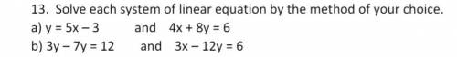 Solve each question by linear equation (method of your choice)
I need help