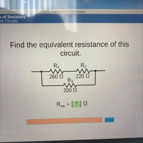 Find the equivalent resistance of this

circuit.
R1
R2
260 12
22012
R₃
320 12