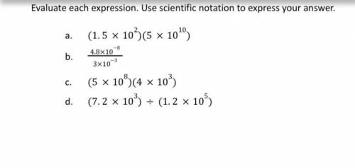 Evaluate each expression. Use scientific notation to express your answer.