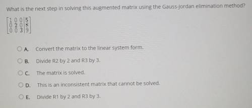 What is the next step in solving this argumented matrix using the Gauss-Jordan elimination method?​