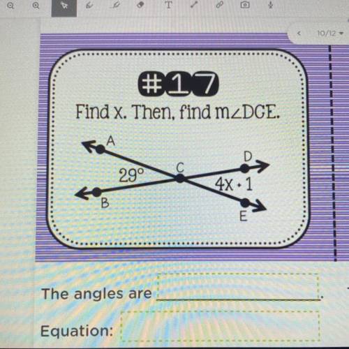 Find x. Then, find m2DGE.
The angles are
Equation: