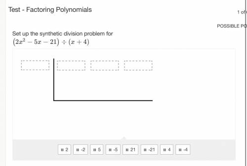 Set up the synthetic division problem for (2x^2−5x−21)÷(x+4)

Put them in order in the box below w