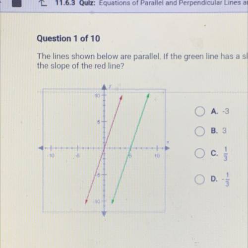 Please help

The lines shown below are parallel. If the green line has a slope of 3, what is
the s