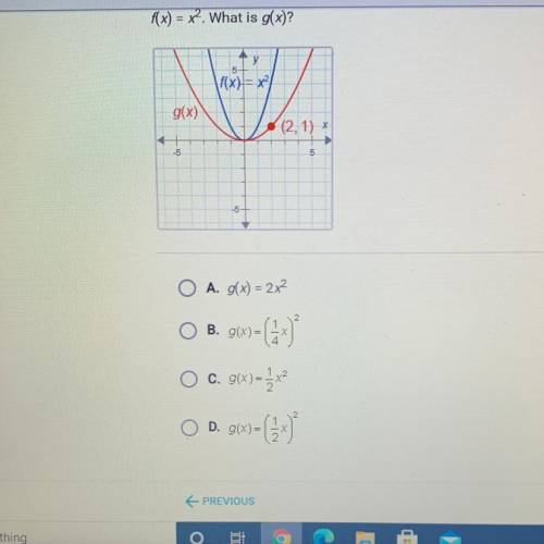 F(x)=x2 what is g(x)? I need help I’m taking the test right now!!! I would really appreciate it..