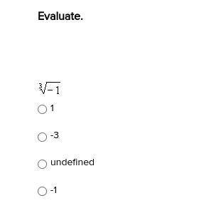 Offering 15 points!

Evaluate. 
a. 1
b. -3
c. undefined
d. -1
The screenshot shows the question, i