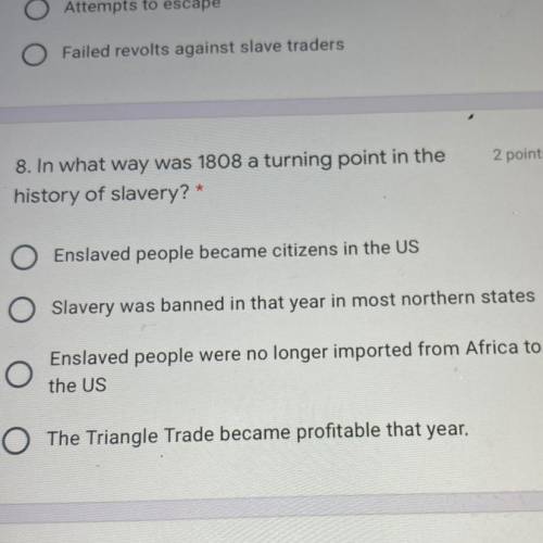 In what way was 1808 a turning point in the history of slavery?