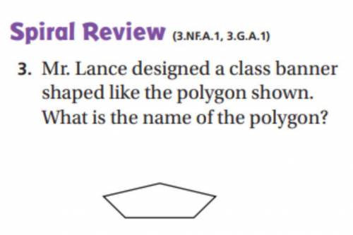 Mr lance designed a class banner shaped like a the polygon shown. What is the name of the polygon?