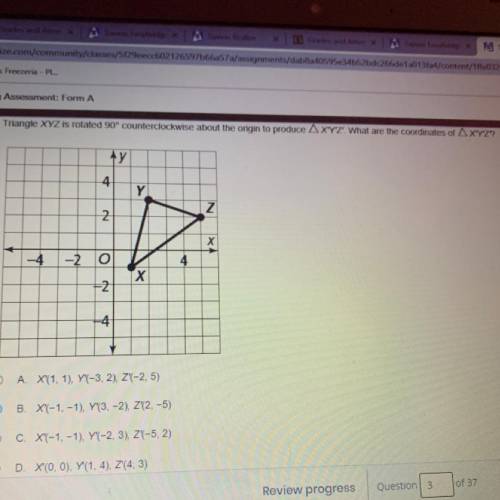PLS ANSWER RN

Triangle XYZ is rotated 90 counterclockwise about the origin to produce AX'Y'Z'. Wh