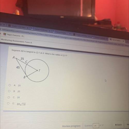 PLS ANSWER RN
Segment AB is tangent to OT at B. What is the radius of OT?