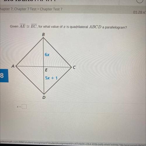 Given AE = EC, for what value of x is quadrilateral ABCD a parallelogram?

B
6x
A
с
E
5x + 1
D
X =