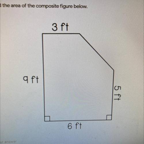 Find the area of the composite figure below