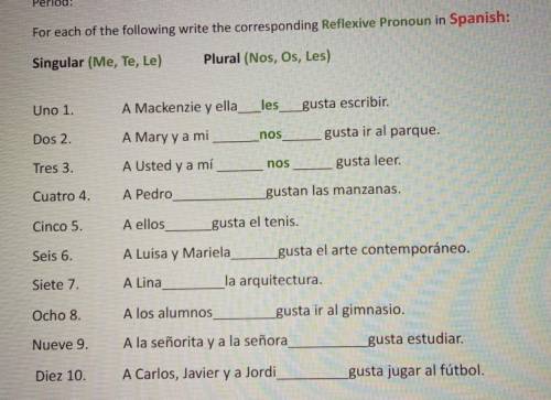 For each of the following write the corresponding Reflexive Pronoun in Spanish: Singular (Me, Te, L