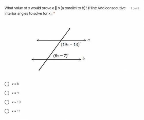 What value of x would prove a || b (a parallel to b)? (Hint: Add consecutive interior angles to sol
