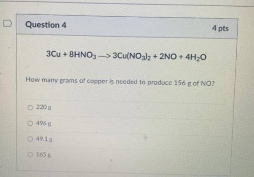 3Cu + 8HNO3 -> 3Cu(NO3)2 + 2NO+ 4H20

How many grams of copper is needed to produce 156 g of NO