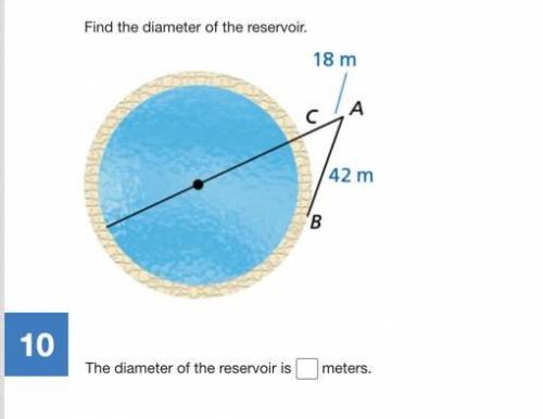 Find the diameter of the reservoir. 18 m A 42 m В The diameter of the reservoir is ? meters.​