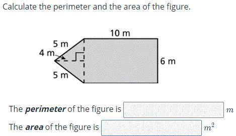 Calculate the perimeter and the area of the figure.top answer gets brainlest