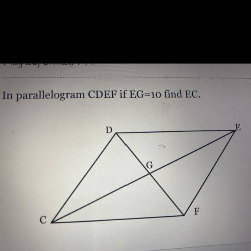 In a parallelogram CDEF if EG=10 find EC