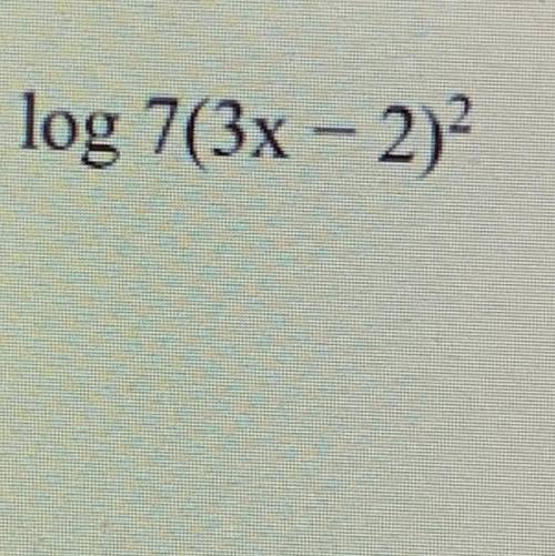 Expand the logarithm.