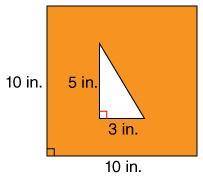 A square has a triangular hole in it. What is the area of the figure?

85 in 2
100 in 2
92.5 in 2