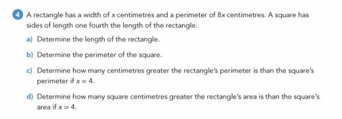 A rectangle has a width of x centimetres and a perimeter of 8x centimetres. A square has sides of l